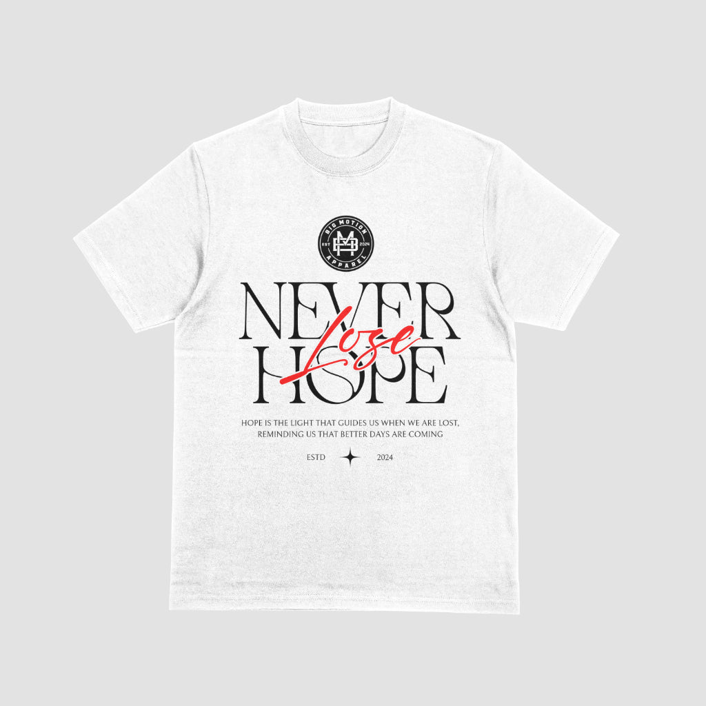 Never Lose Hope T-shirt