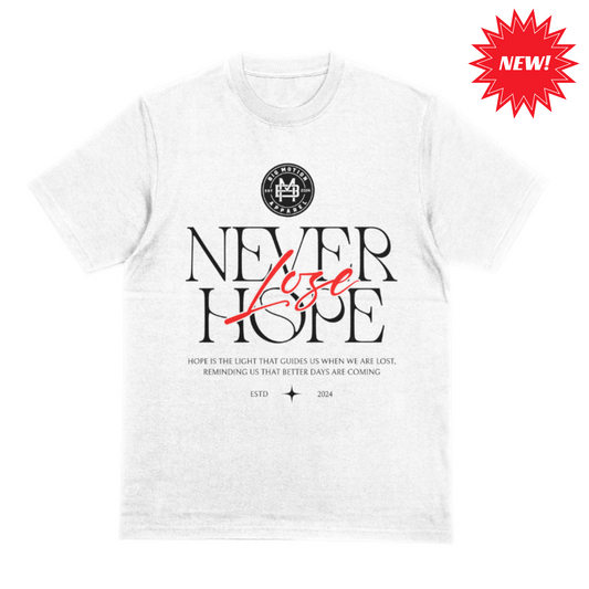 Never Lose Hope T-shirt